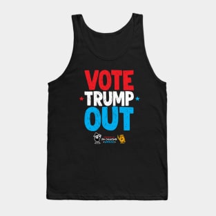 Time to Vote Trump Out!!! Tank Top